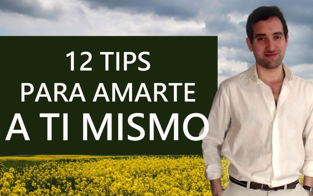 12 Tips para AMARTE A TI MISMO