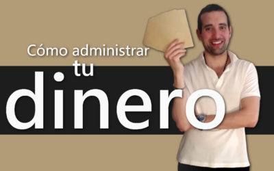 Cómo administrar tu dinero